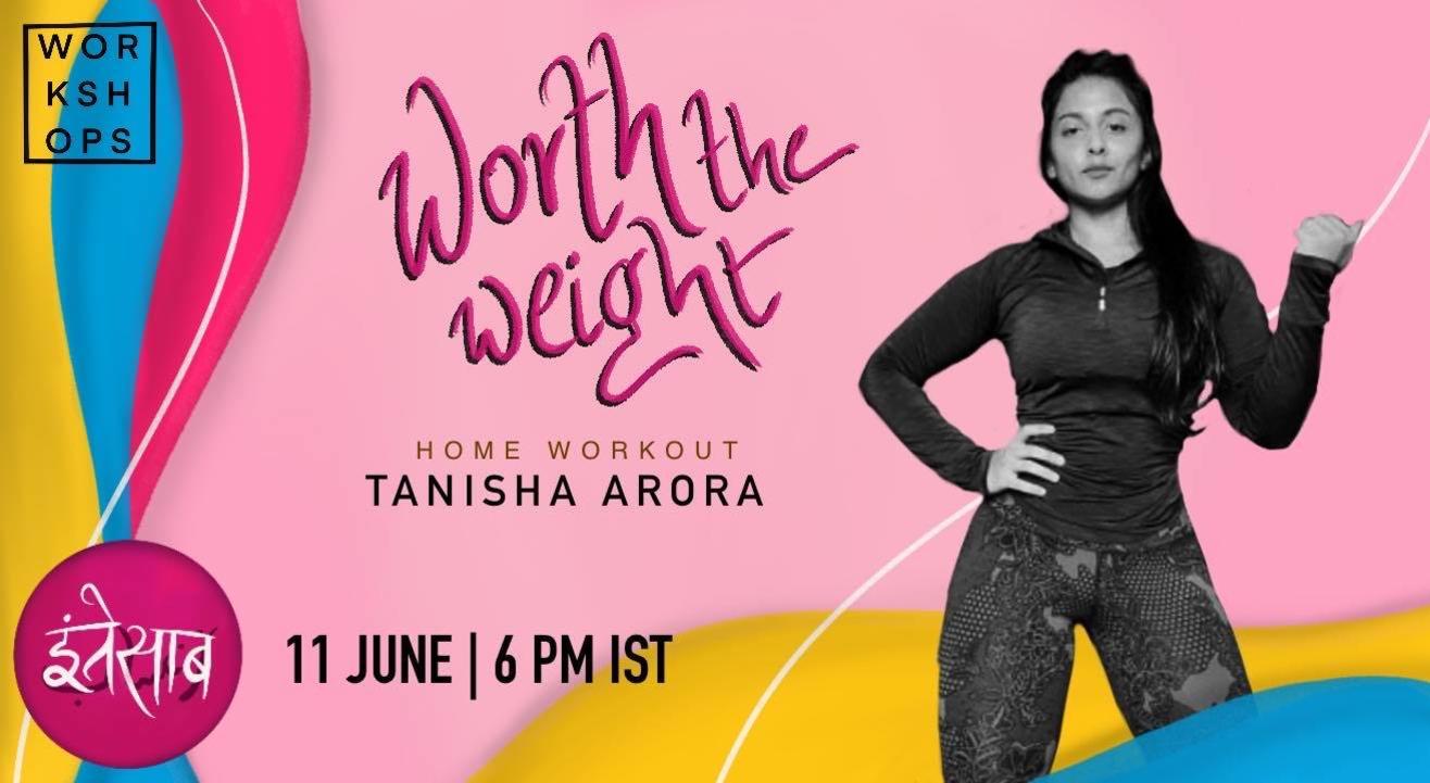 Worth the Weight: Home Workout with Tanisha Arora