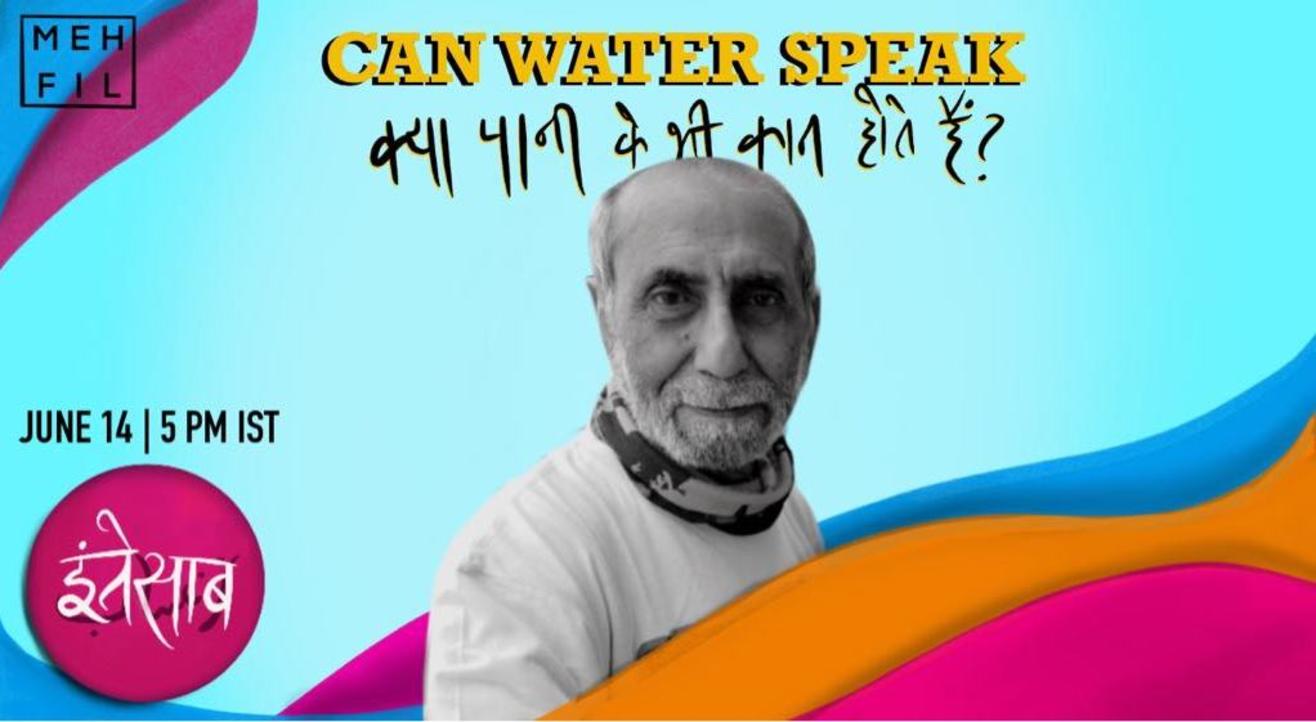 Mehfil: Can Water Speak?