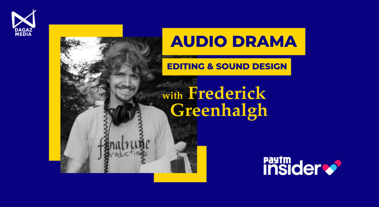 Editing and Sound Design for Audio Drama with Frederick Greenhalgh