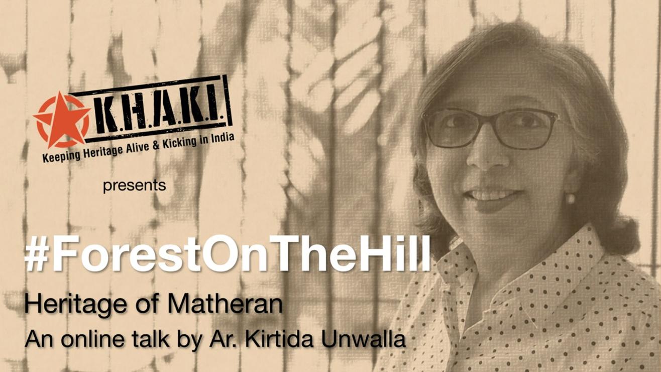 KHAKI Talk 24: #ForestOnTheHill - Heritage of Matheran by Ar. Kirtida Unwalla