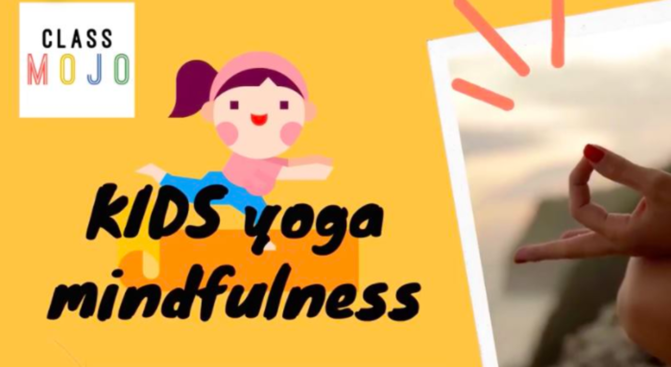 Classmojo : Kids yoga and midfulness by Poleen