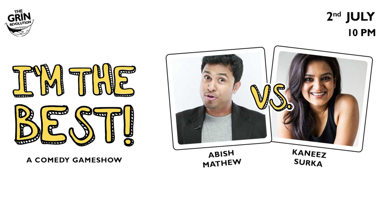 Grin Revolution: I'm The Best! w/ Abish & Kaneez!