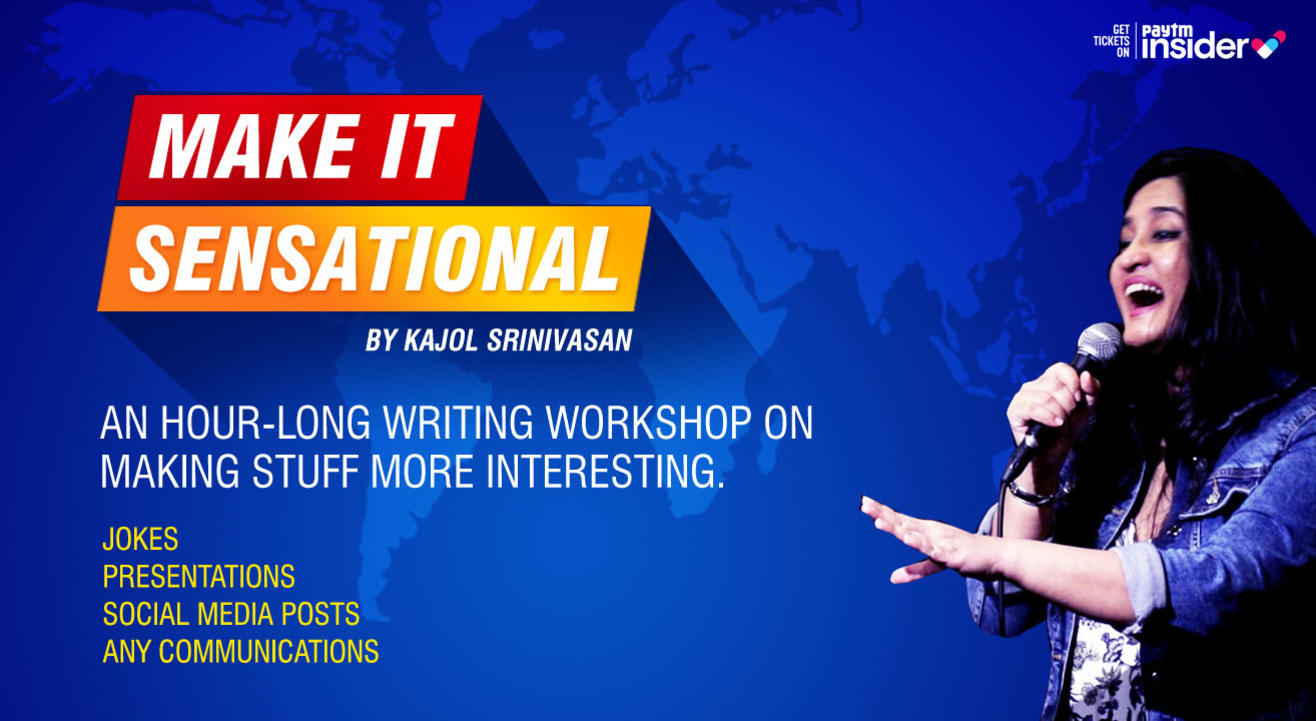 Make it Sensational - Writing Workshop by Kajol Srinivasan