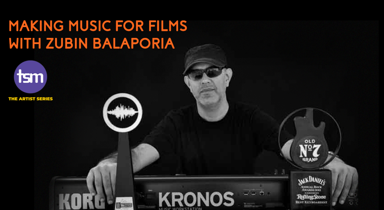 Making Music for Films with Zubin Balaporia