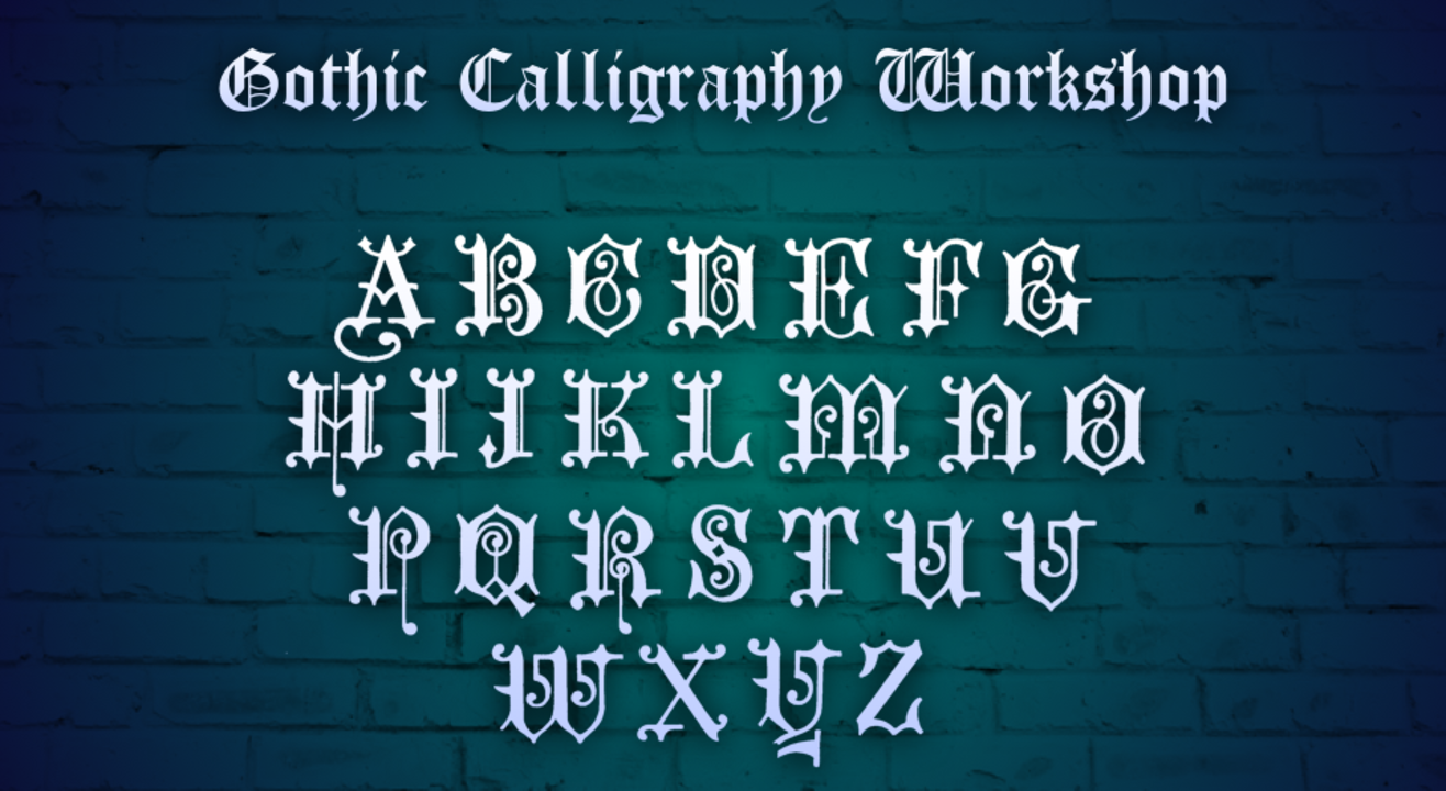 Gothic Calligraphy Workshop with BAFA