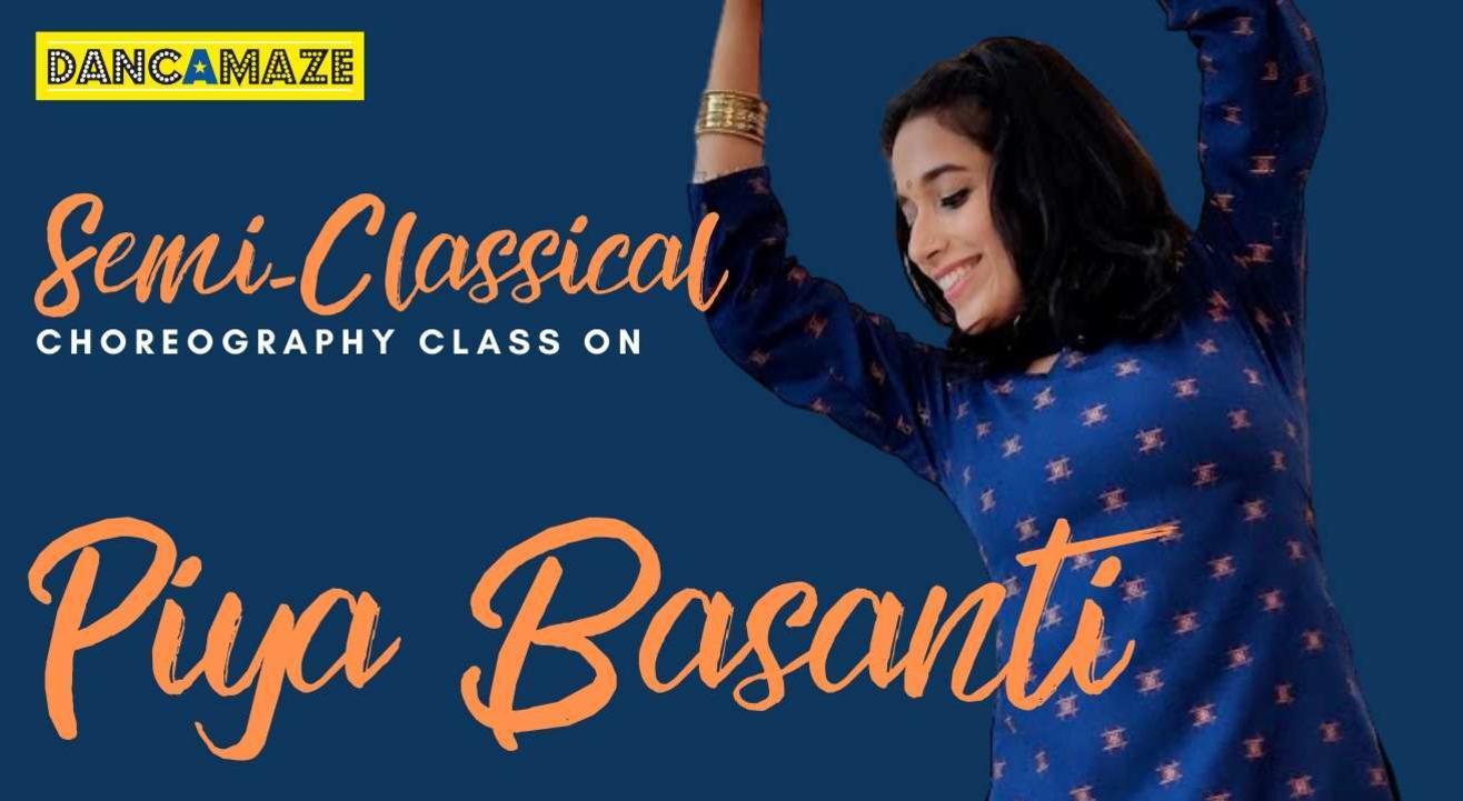 Piya Basanti - Weekend Choreography Workshop with Dancamaze