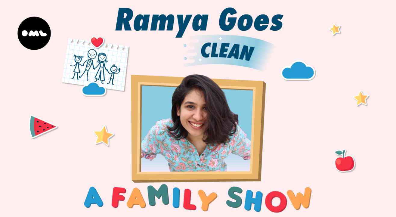 Ramya Goes Clean - A Family Show