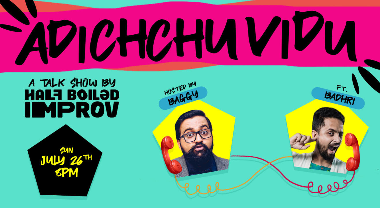 Adichchu Vidu ft. Badhri Seshadri by Half Boiled Improv