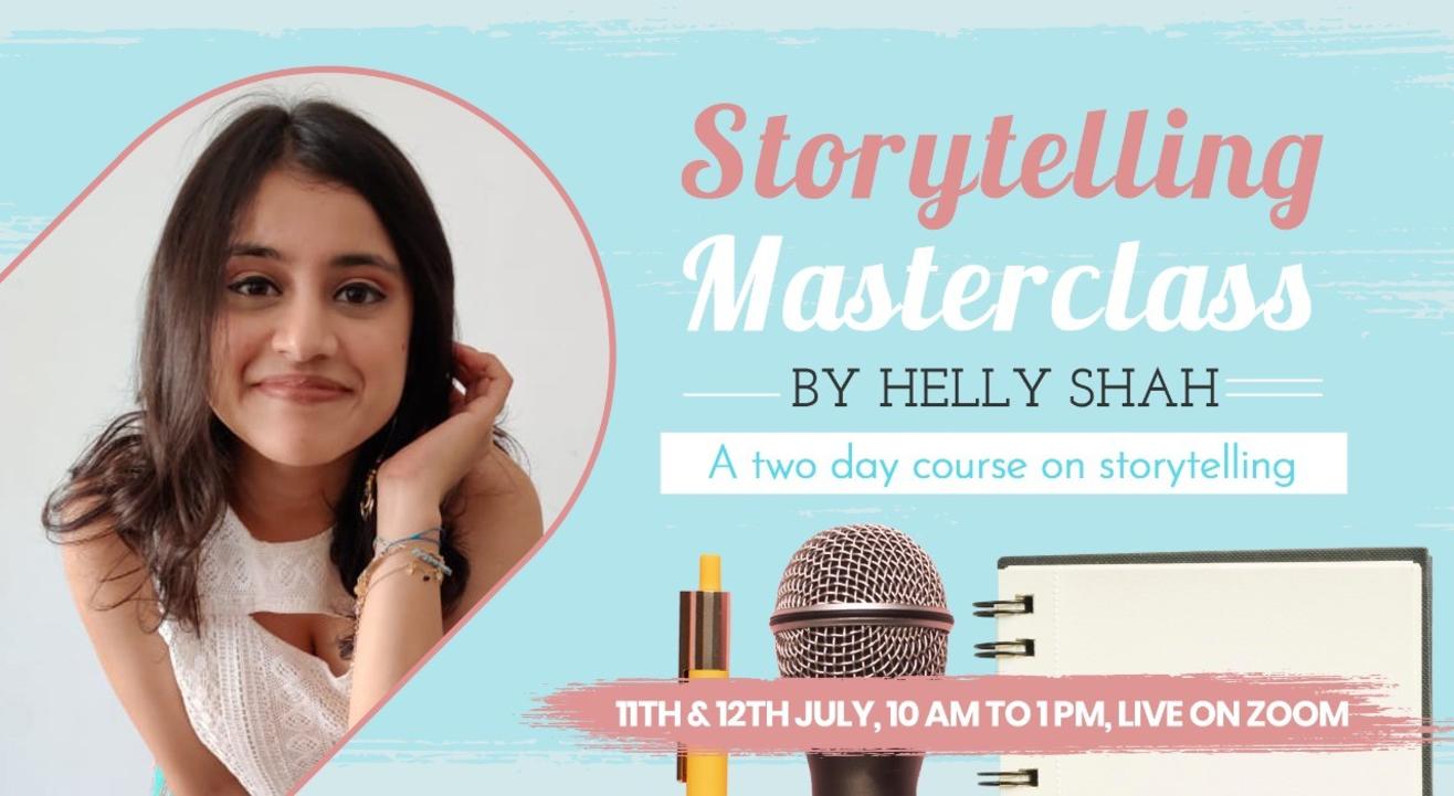 UnErase's Storytelling Masterclass by Helly Shah