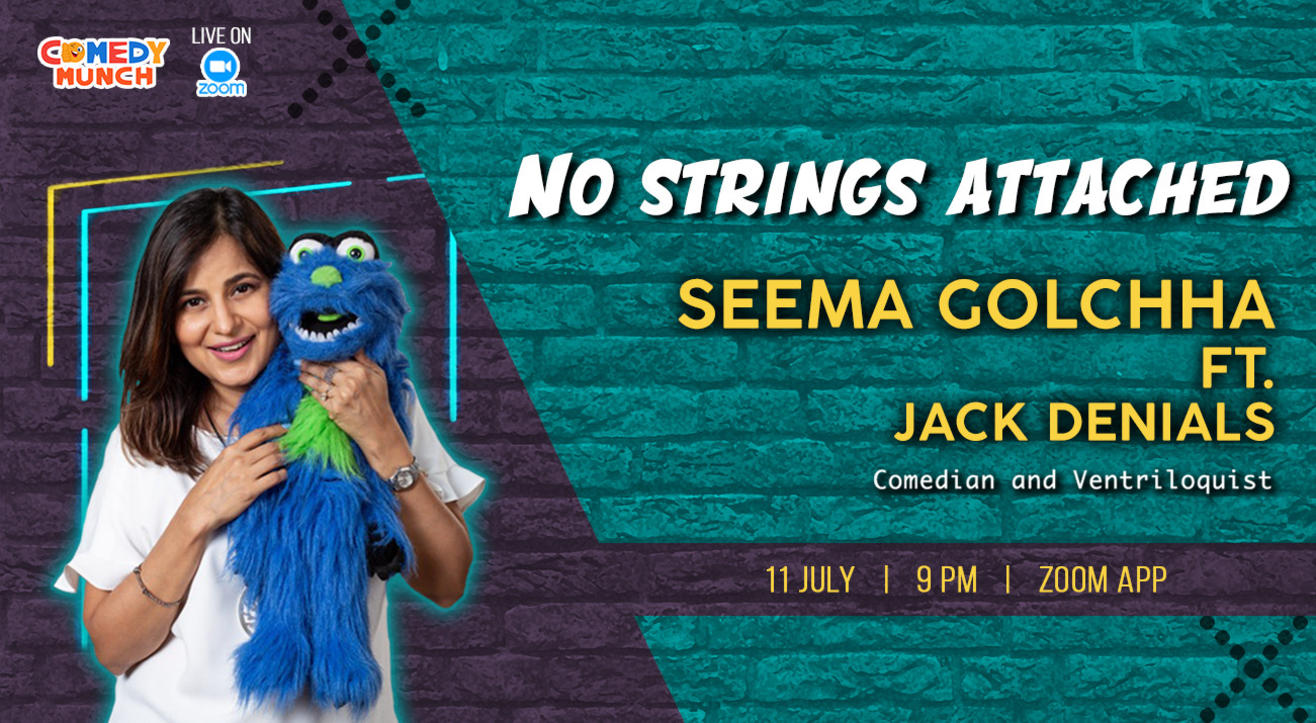 Comedy Munch : No Strings attached : Seema Golchha ft Jack Denials