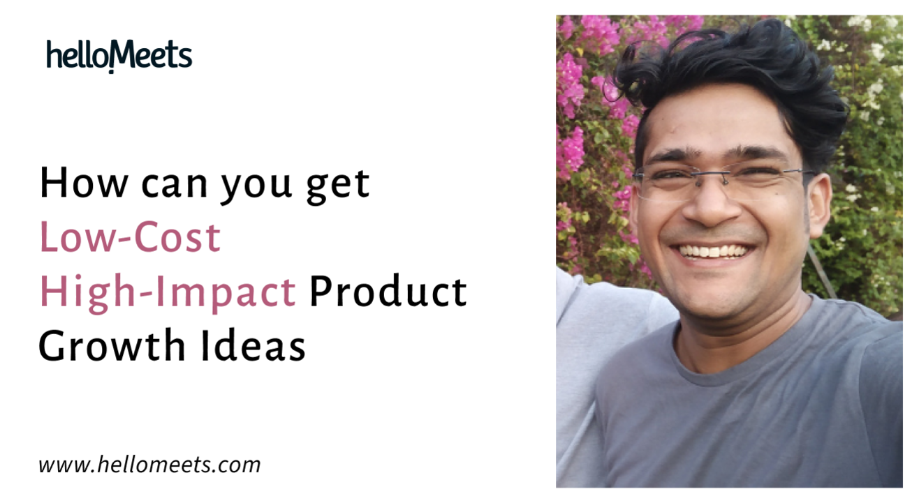 How can you get Low-Cost High-Impact Product Growth Ideas