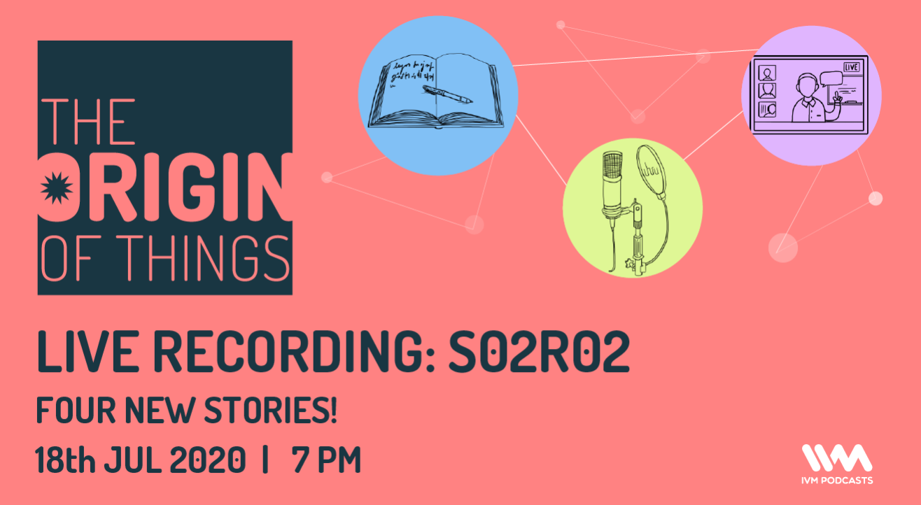 The Origin Of Things: Podcast Live Recording (S02R02)