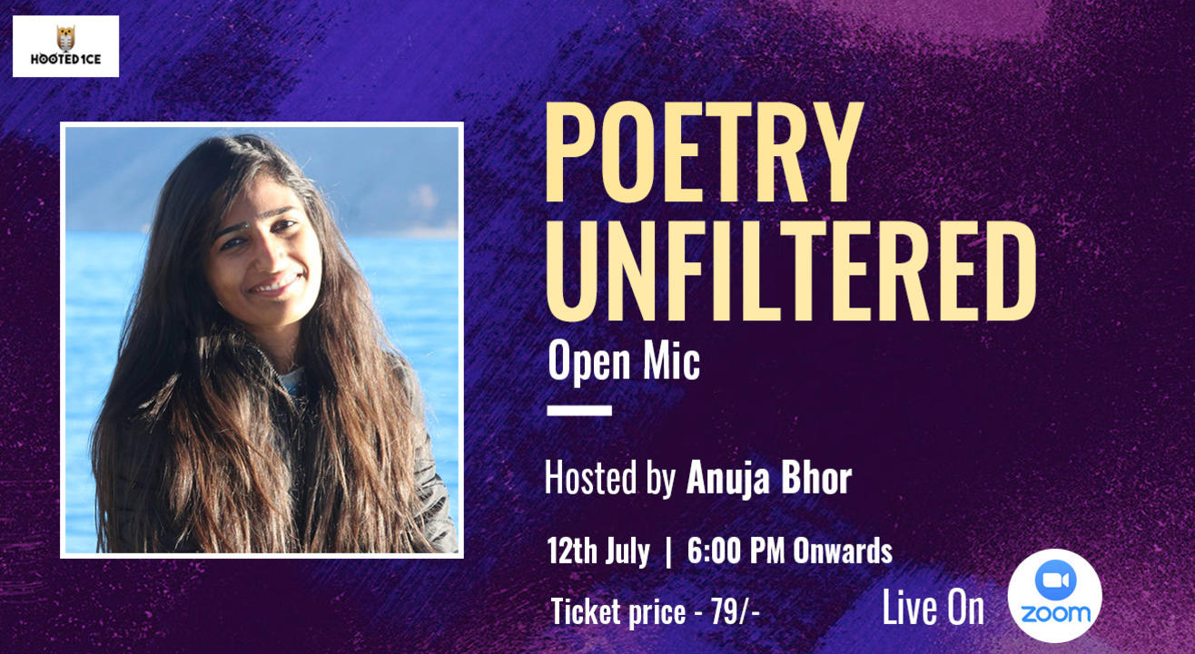 Poetry Unfiltered Open Mic ft. Anuja Bhor 