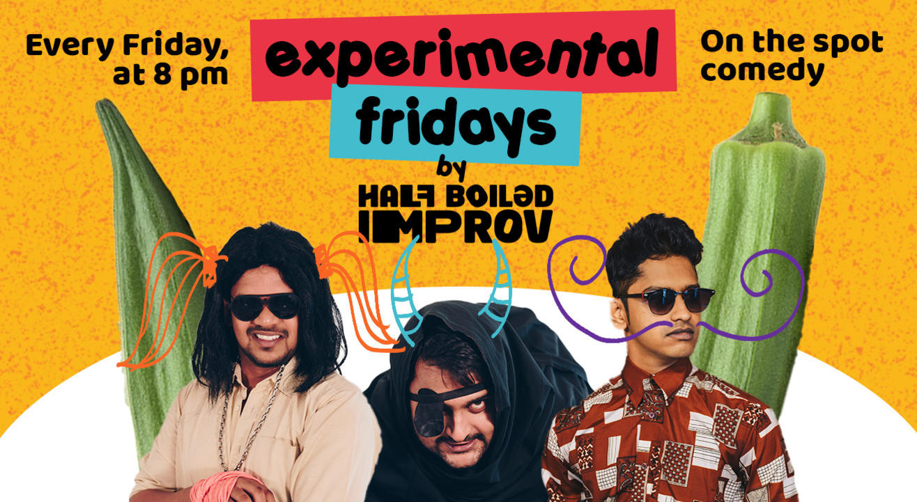 Experimental Fridays by Half Boiled Improv 