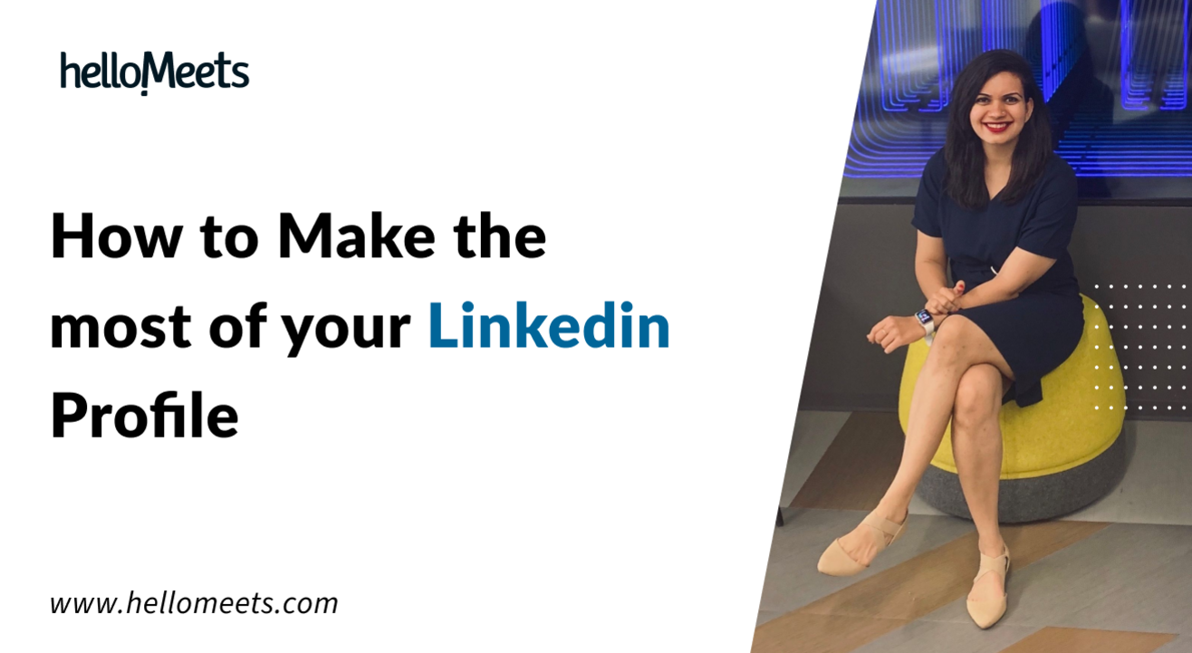 How to make the most of your Linkedin Profile