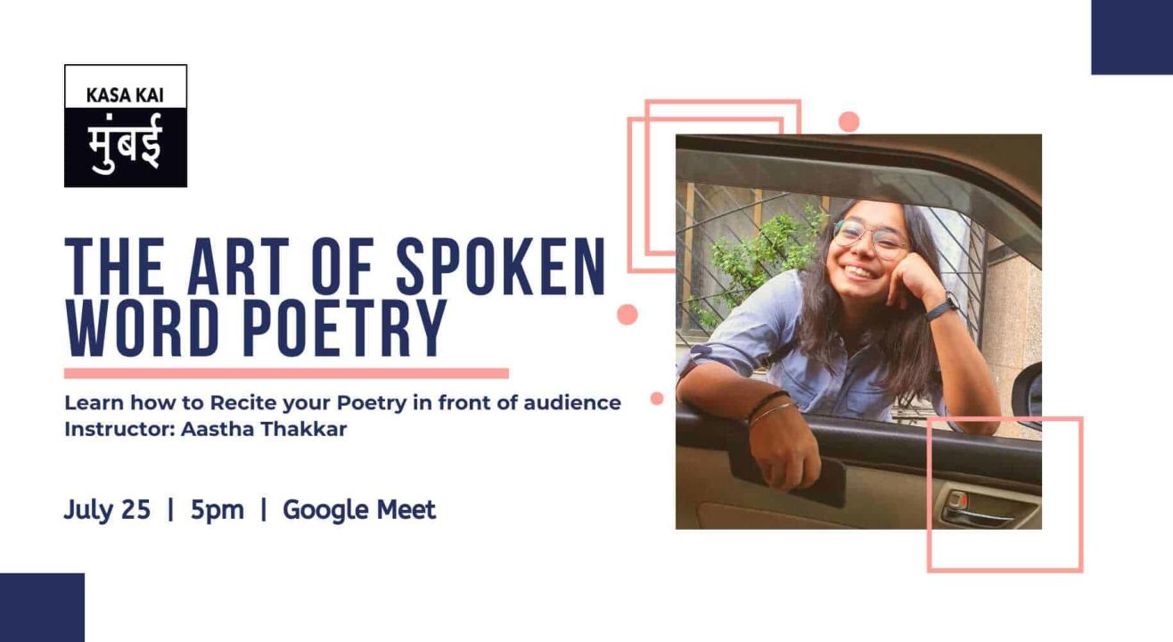 The Art Of Spoken Word Poetry with Aastha Thakkar At Google Meet