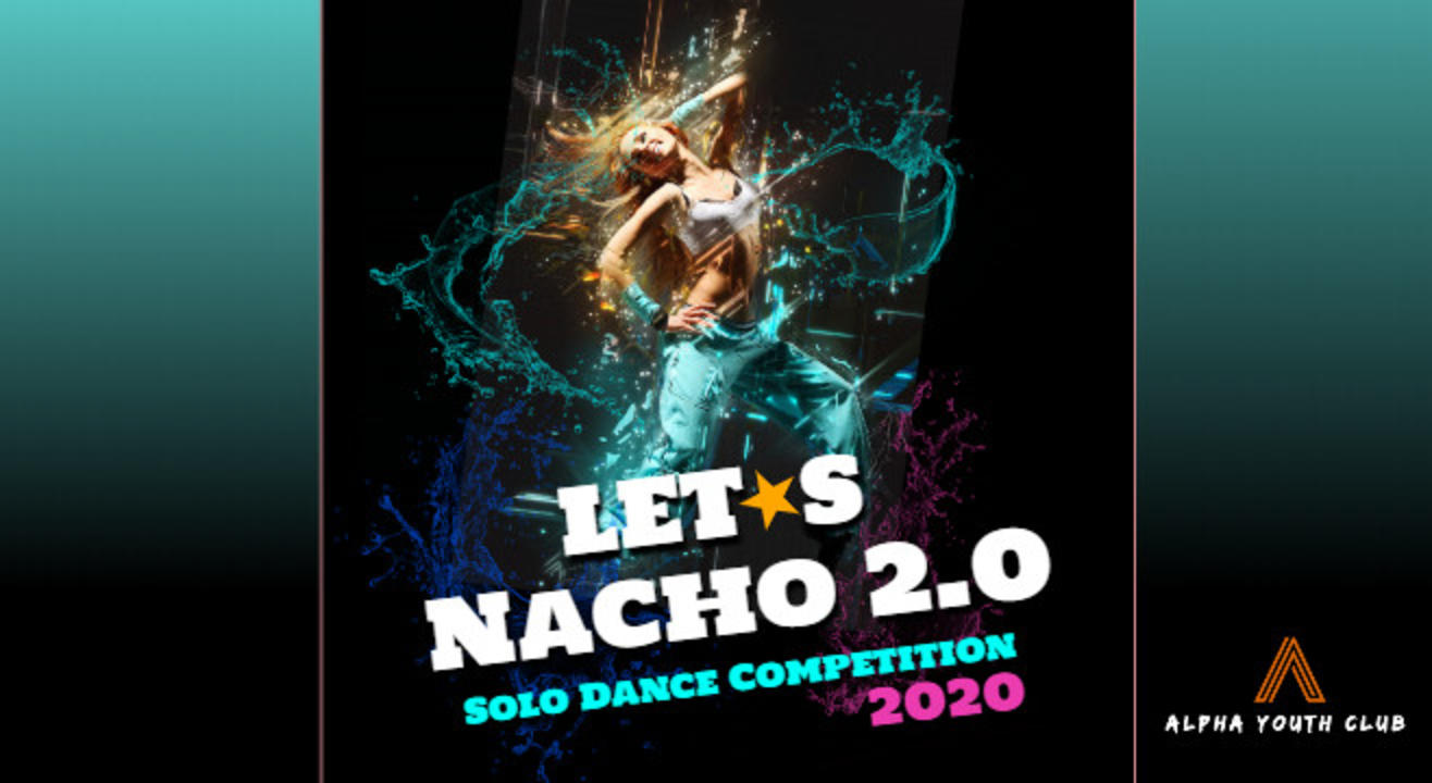 Lets Nacho 2.0 Dance Competition