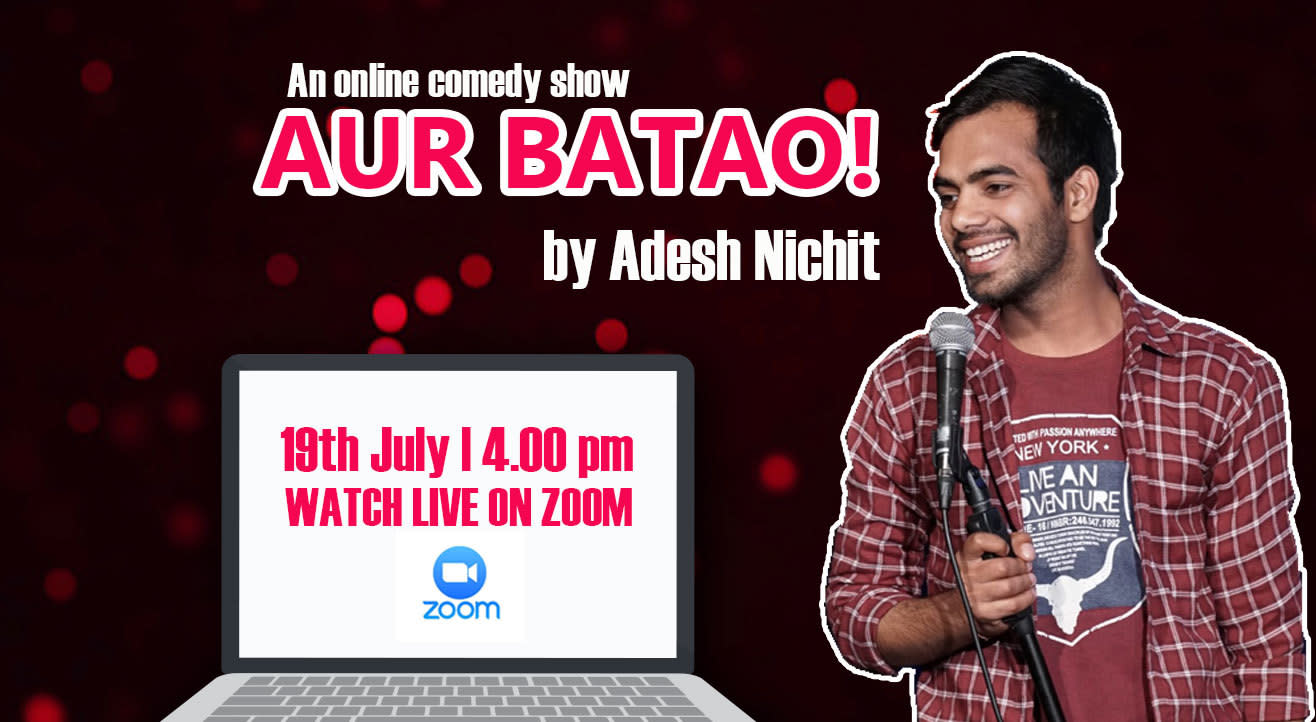 Aur Batao! - An online comedy show by Adesh Nichit