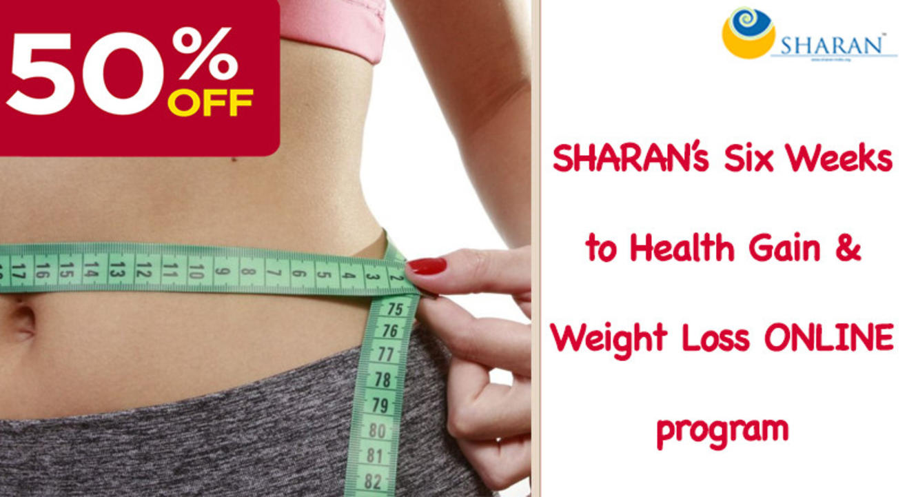 SHARAN’s Six Weeks to Health Gain & Weight Loss ONLINE program