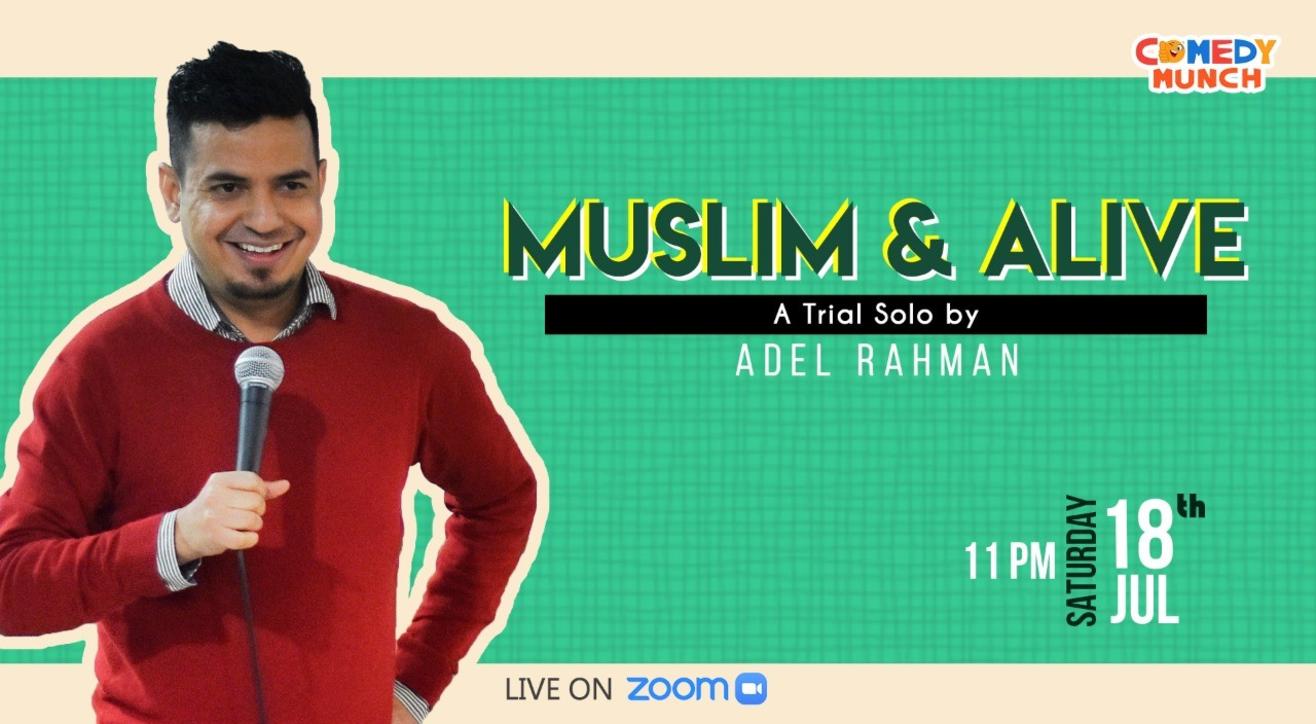 Comedy Munch : Muslim and Alive ft Adel Rahman