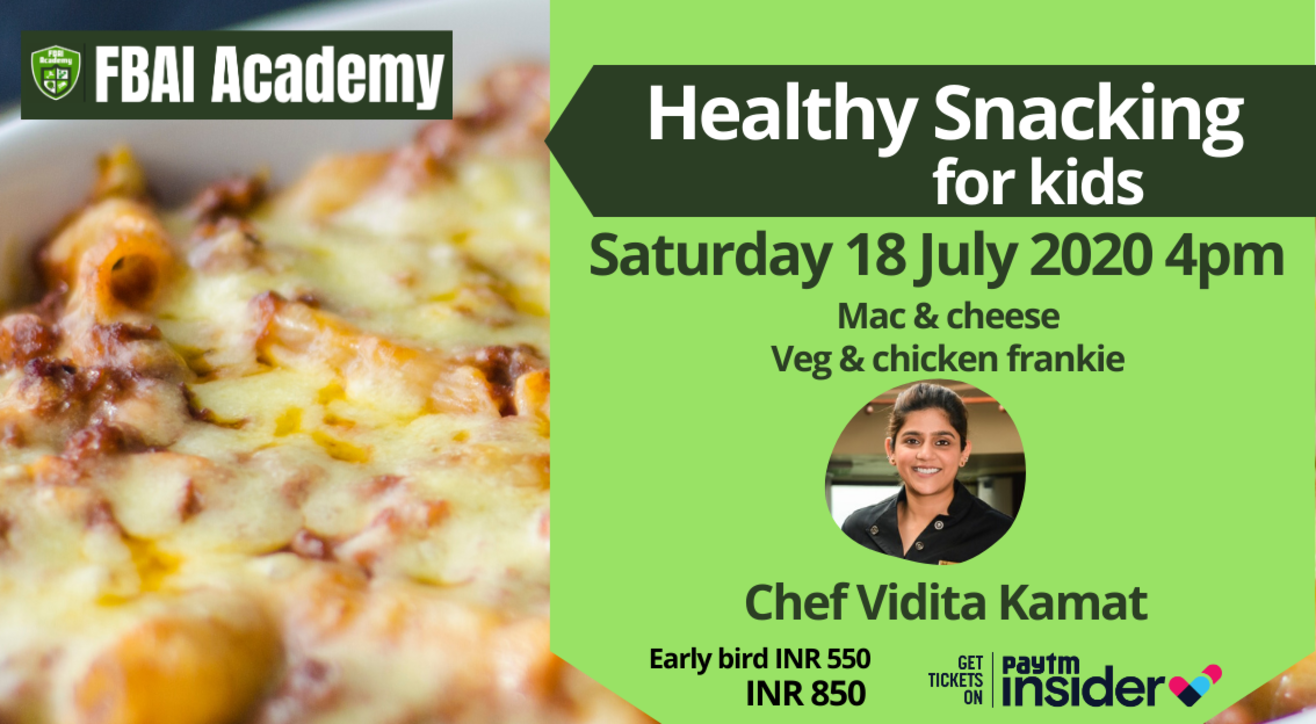 #FBAIAcademy presents Healthy snacking for kids by Chef Vidita Kamat