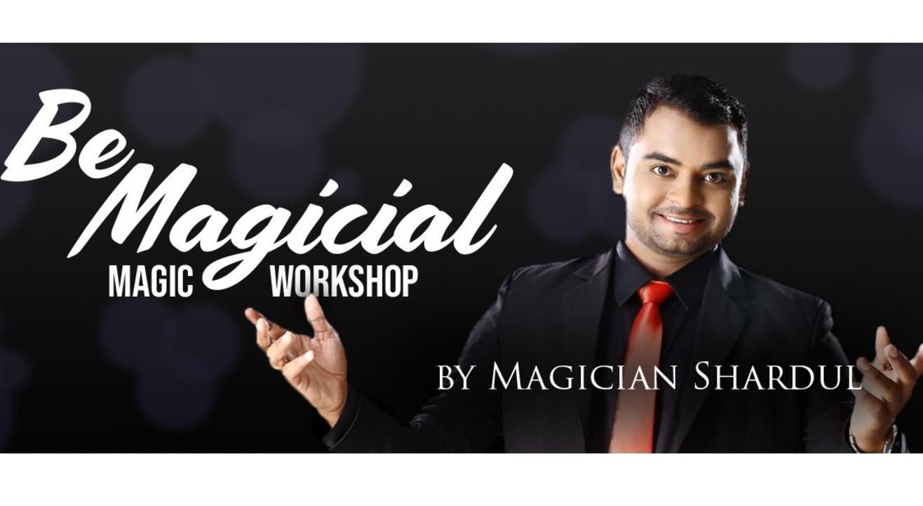 Be Magical- Magic Workshop by Shardul Bonde