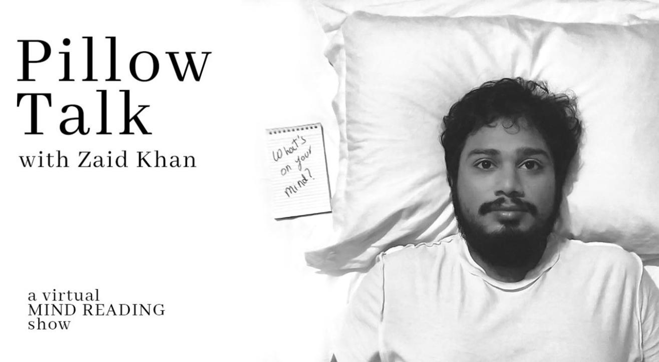 PILLOW TALK- A Virtual Mind Reading Show| Zaid Khan