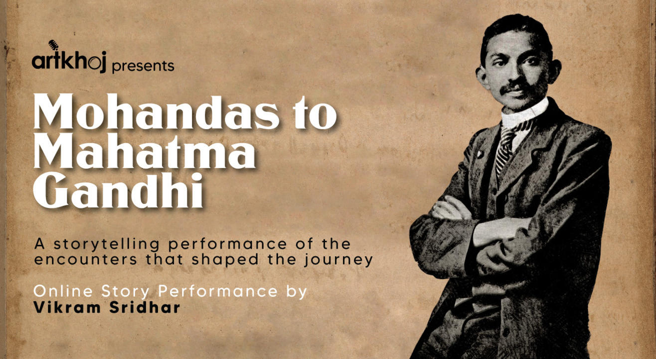 Mohandas to Mahatma Gandhi - Online Storytelling Performance