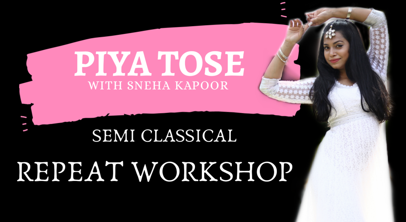 Piya Tose - Semi Classical with Sneha Kapoor