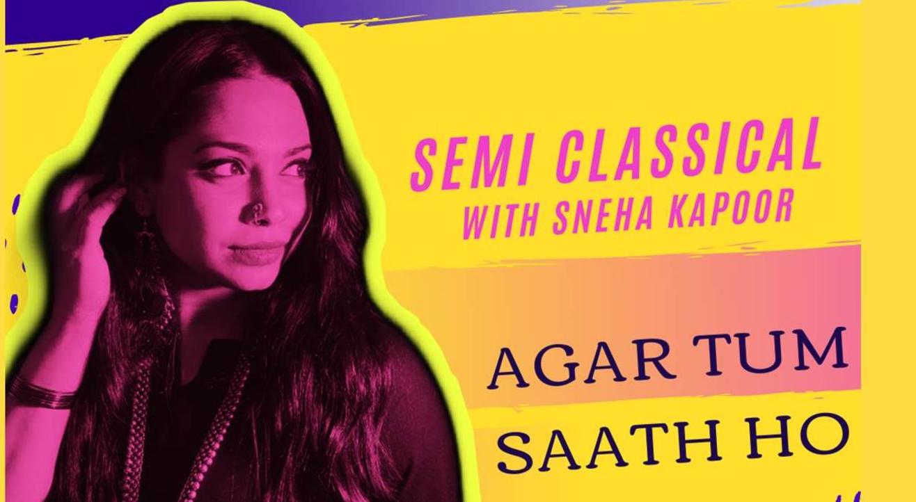 Agar Tum Saath Ho - Semi Classical with Sneha Kapoor