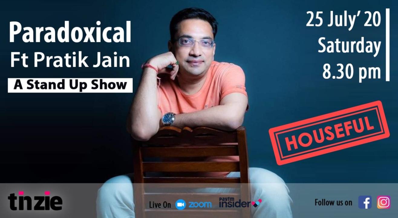 Tinzie presents Paradoxical with Pratik Jain