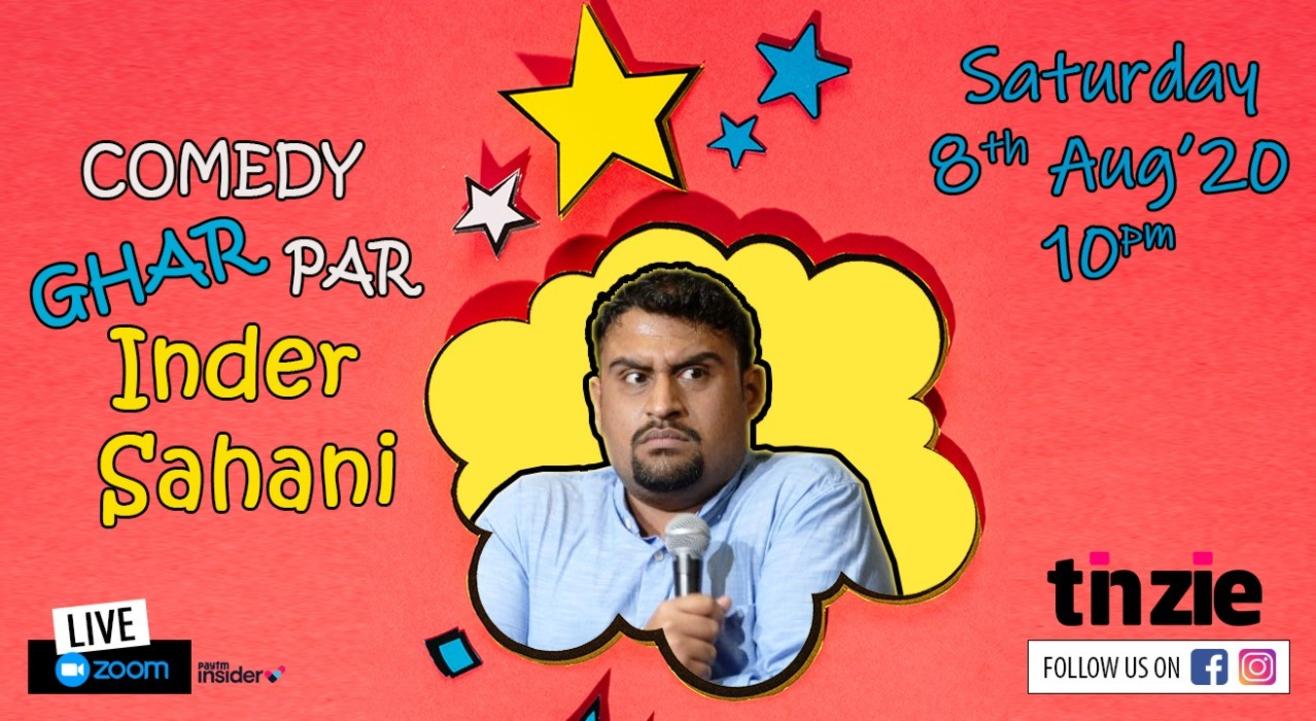 Tinzie presents Inder Sahani with "Comedy Ghar Par Hai"