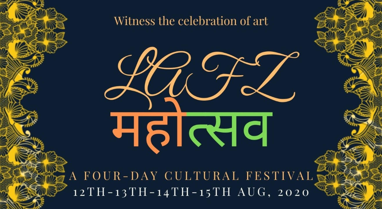 LAFZ I महोत्सव I Annual Cultural Festival I 12th to 15th August 2020 I