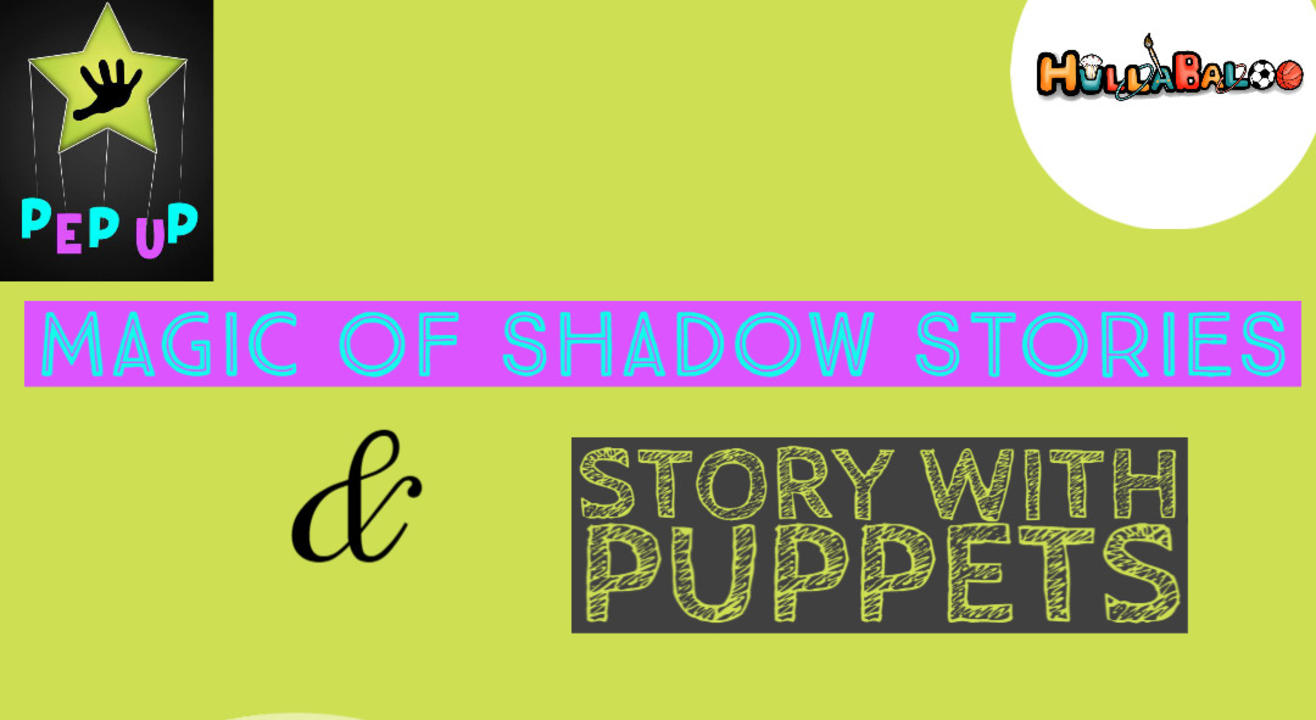 Stories, Puppets and Shadow Art - 2 Hullabaloo Online Interactive Sessions