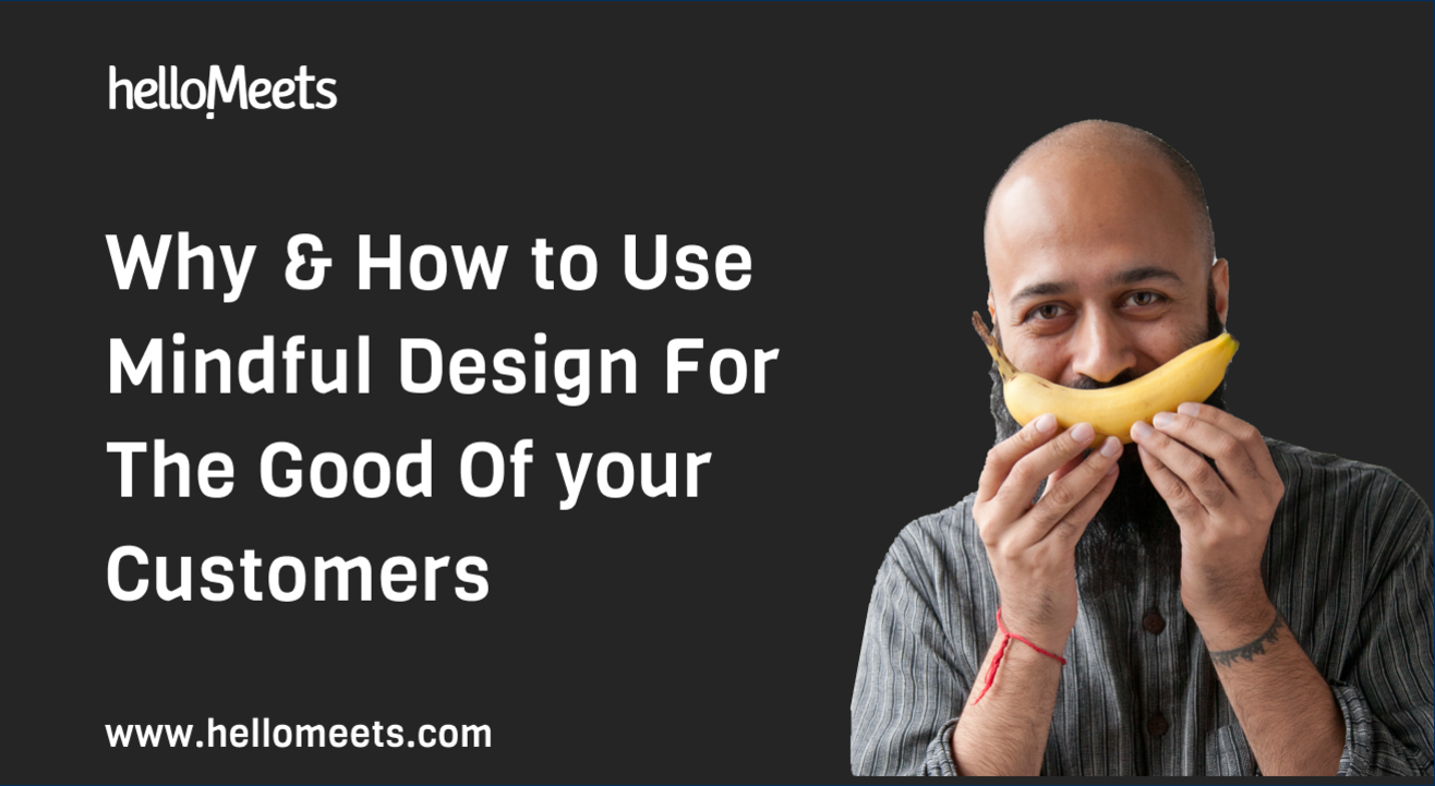 Why & How To Design Products For The Good Of Your Customers