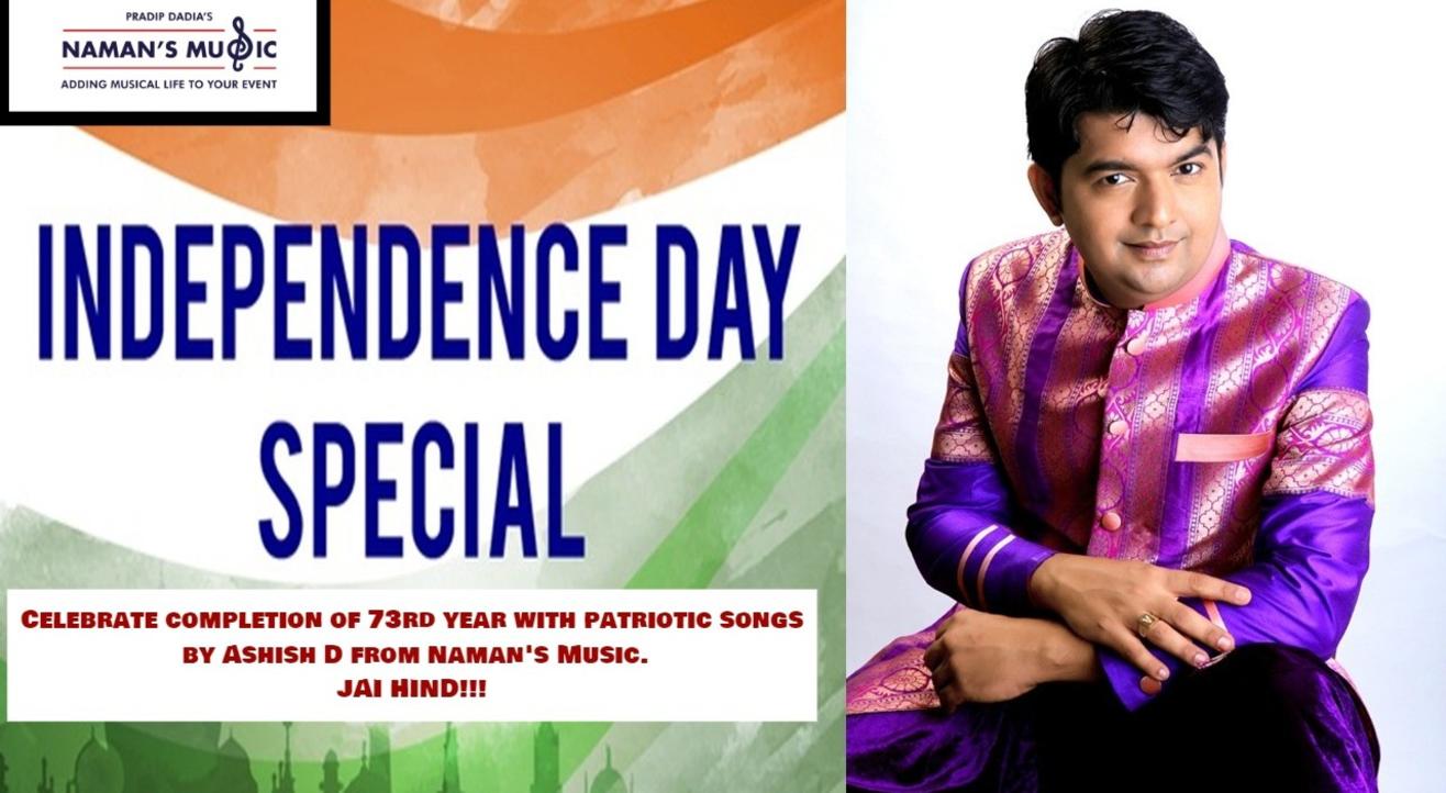 INDEPENDENCE DAY SPECIAL with ASHISH D