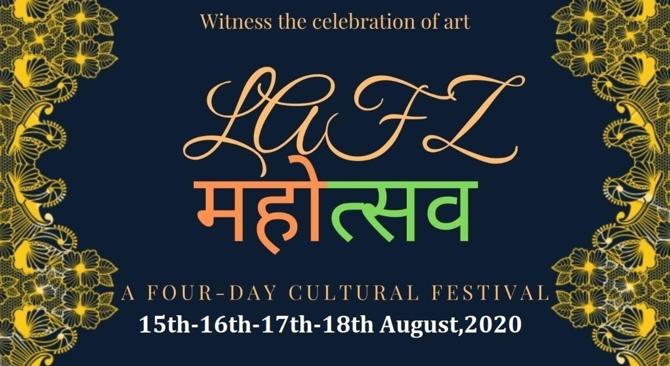 LAFZ महोत्सव I Annual Cultural Festival I 15 - 18 August I Vaanni Group
