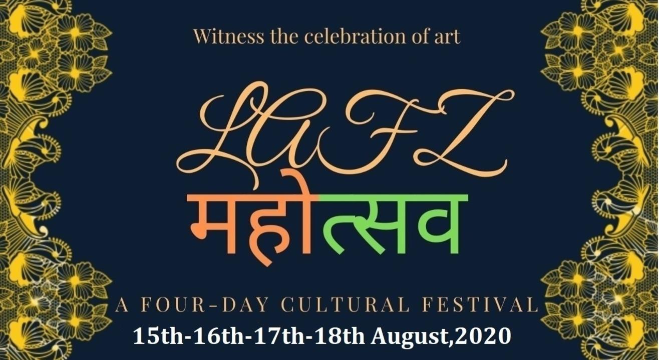 LAFZ I महोत्सव I Cultural Festival I 15th to 18th Aug I Unkahe Jazbaat