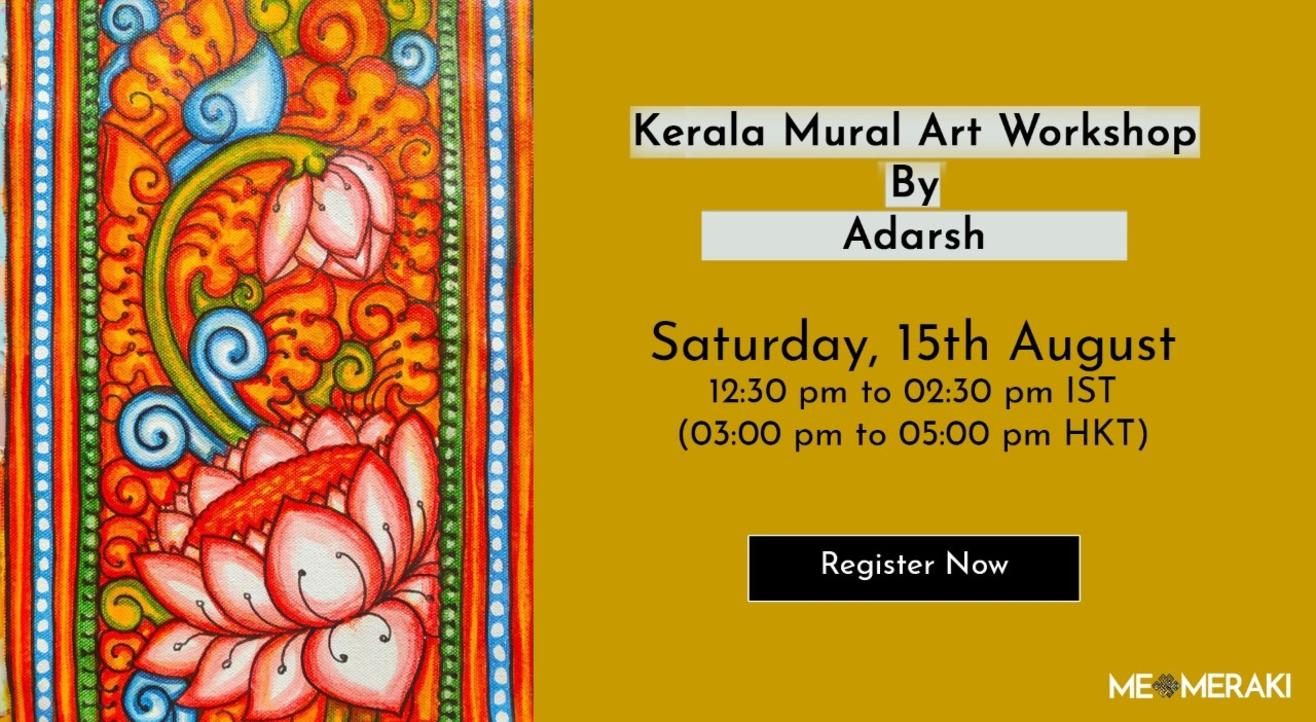 15TH AUGUST: ONLINE KERALA MURAL PAINTING WORKSHOP WITH ADARSH