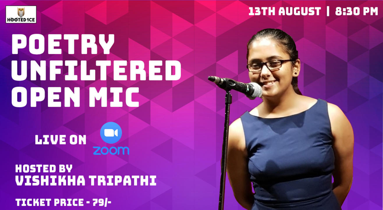 Poetry Unfiltered Open Mic ft. Vishikha Tripathi