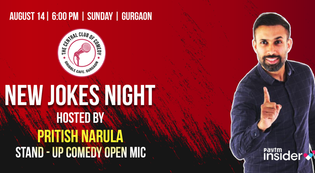 New Jokes Night - Standup comedy open mic - hosted by Pritish Narula