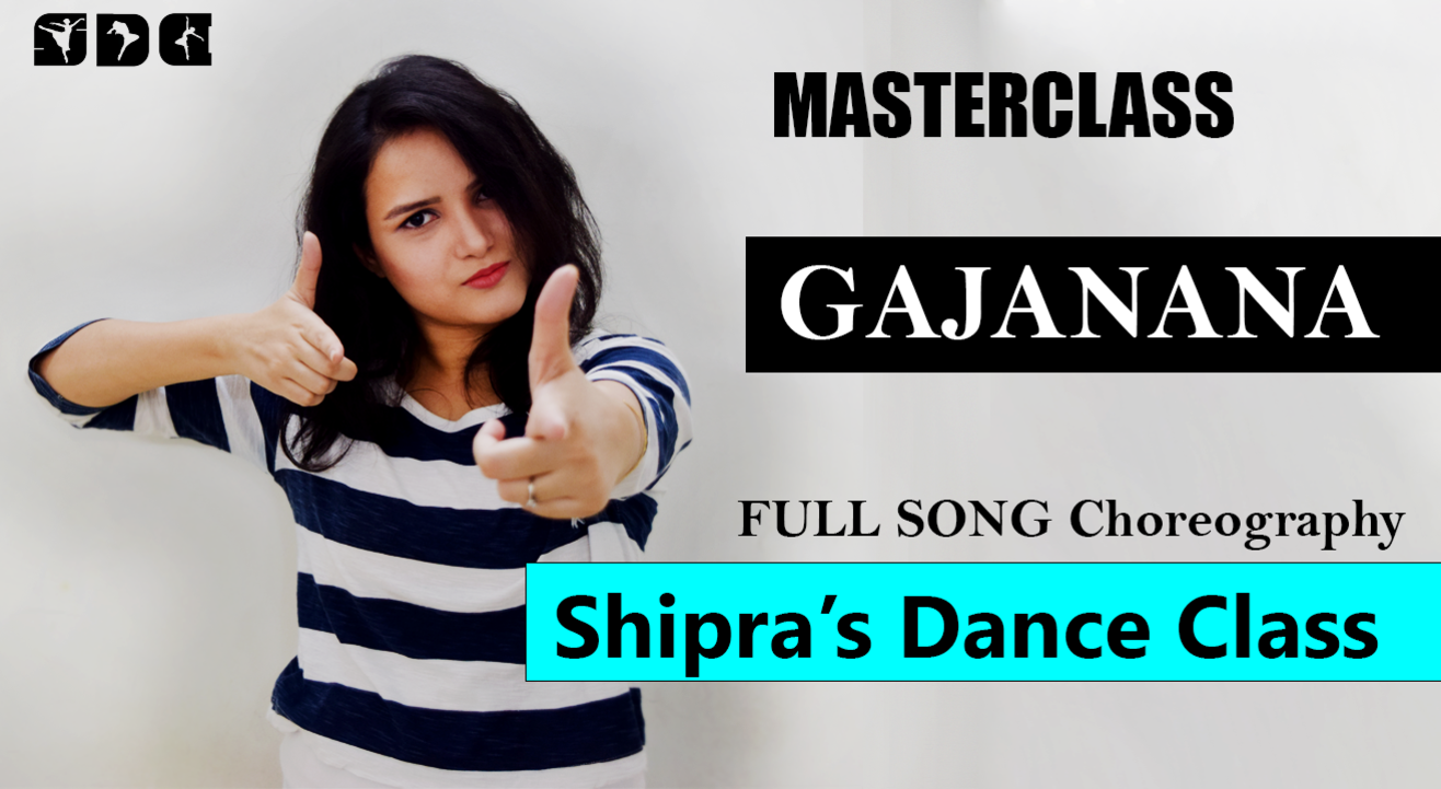 Gajanana - Learn Dance with me - Shipra sharma - Full Song Choreography