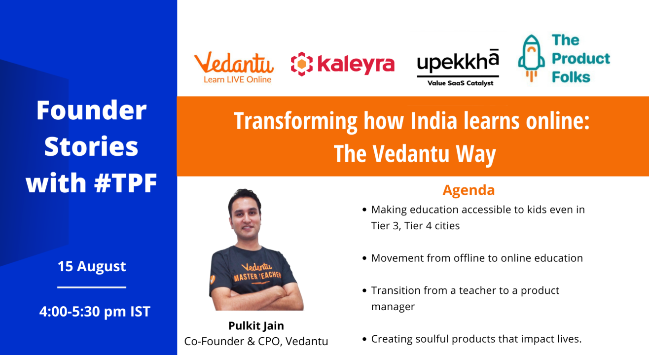 Transforming how India learns online : The Vedantu Way | The Product Folks