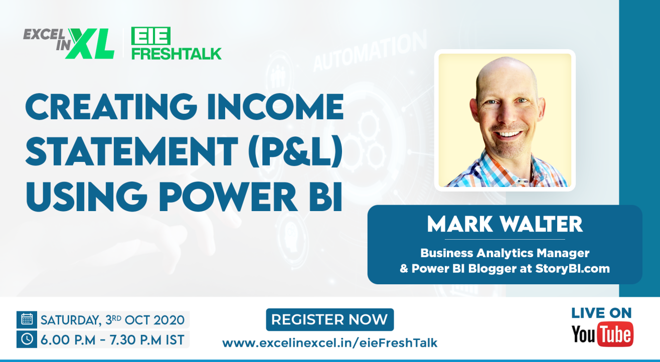 Creating Income Statement (P&L) using Power BI by Mark Walter | #EiEFreshTalk by Excel in Excel