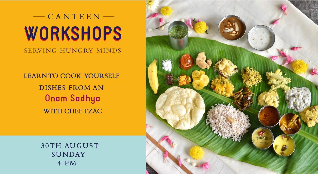 Learn To Cook Yourself Dishes From An Onam Sadhya With Chef Tzac!