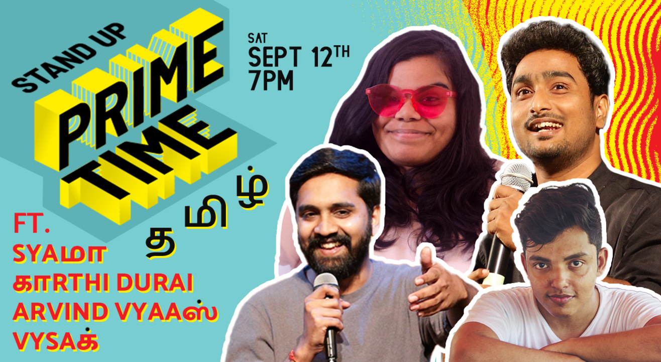 Standup Prime Time - Tamil Ft. Arvind Vyaas, Vysakh, Karthi Durai and Syama