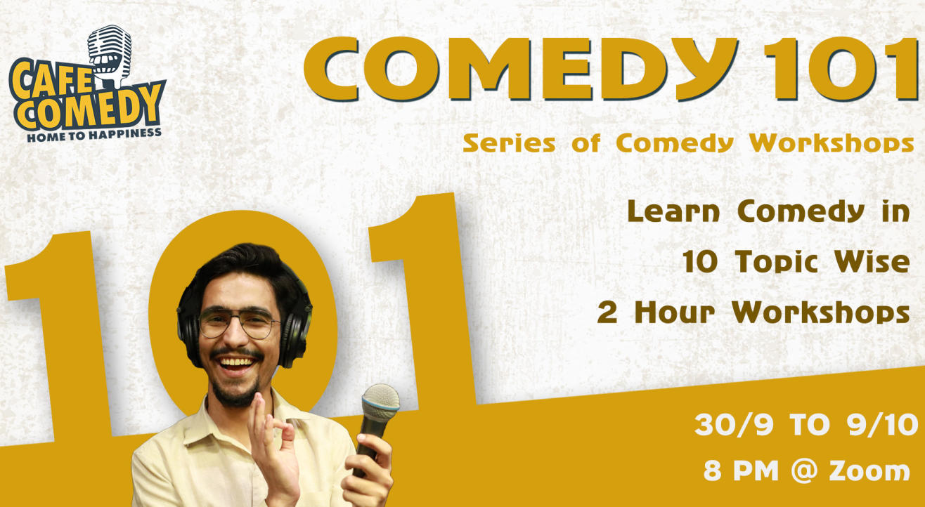 Comedy 101 : Series of Comedy Workshops