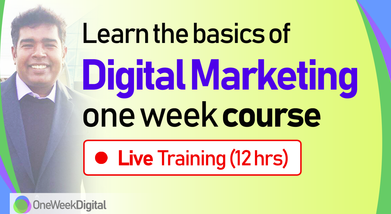 Digital Marketing Course by OneWeekDigital - Live Training (12 Hours)