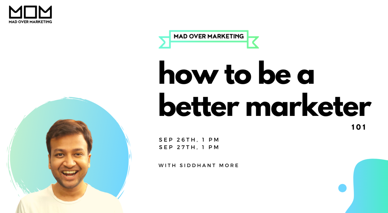 How To Be A Better Marketer 101 with Mad Over Marketing