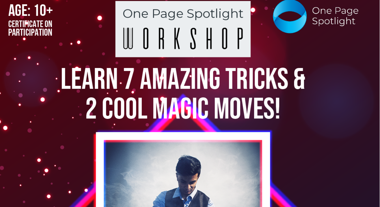 Learn 7 Amazing Magic Tricks & 2 Cool Moves - One Page Spotlight Workshop